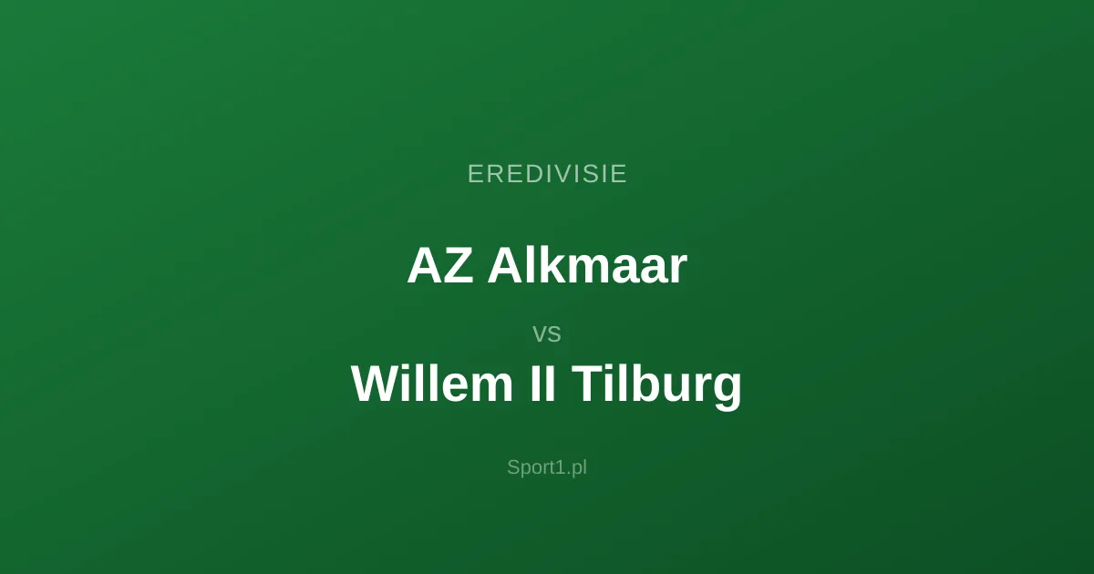 AZ Alkmaar - Willem II Tilburg: Typy bukmacherskie