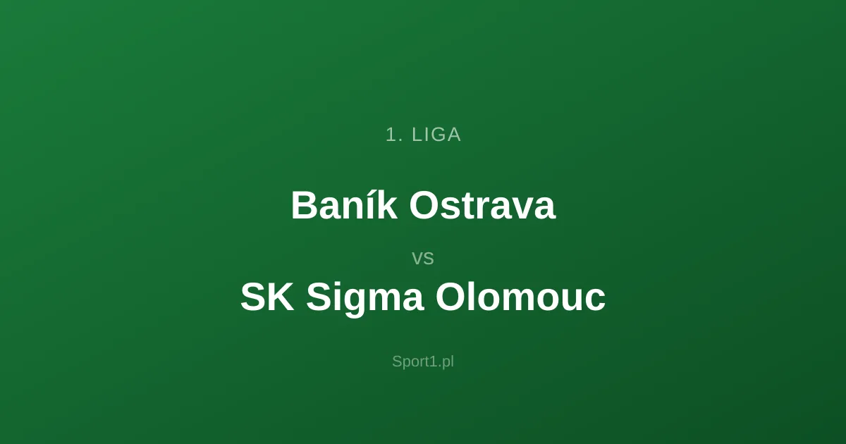 Baník Ostrava - SK Sigma Olomouc: Typy bukmacherskie