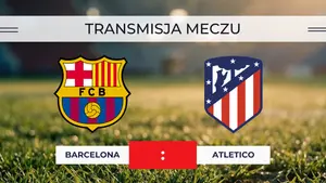 Barcelona – Atletico za darmo: Gdzie oglądać na żywo? Transmisja Ligi Mistrzów 8.04.2026