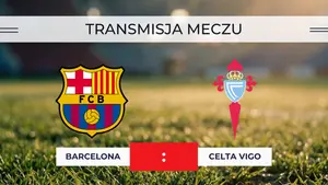 Barcelona – Celta Vigo za darmo: Gdzie oglądać na żywo? Transmisja 22.04.2026