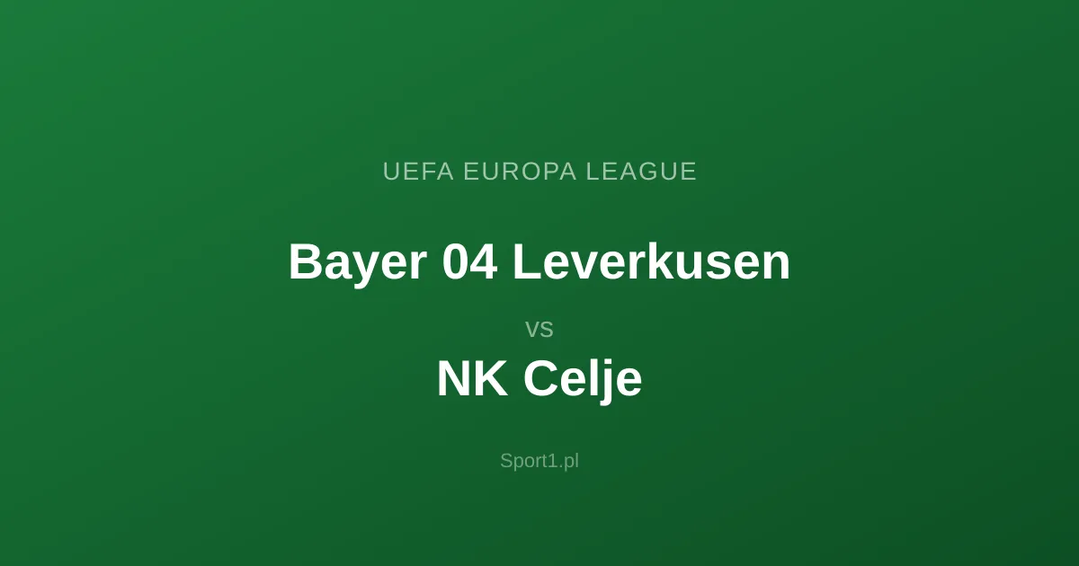 Bayer 04 Leverkusen - NK Celje: Typy bukmacherskie