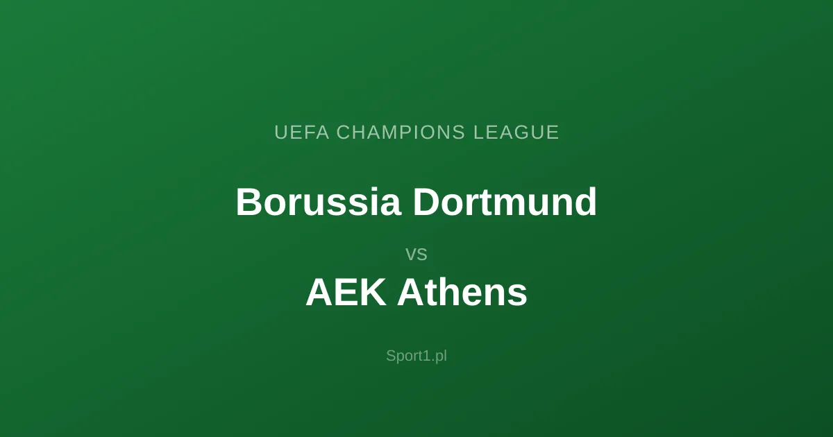 Borussia Dortmund - AEK Athens: Typy bukmacherskie