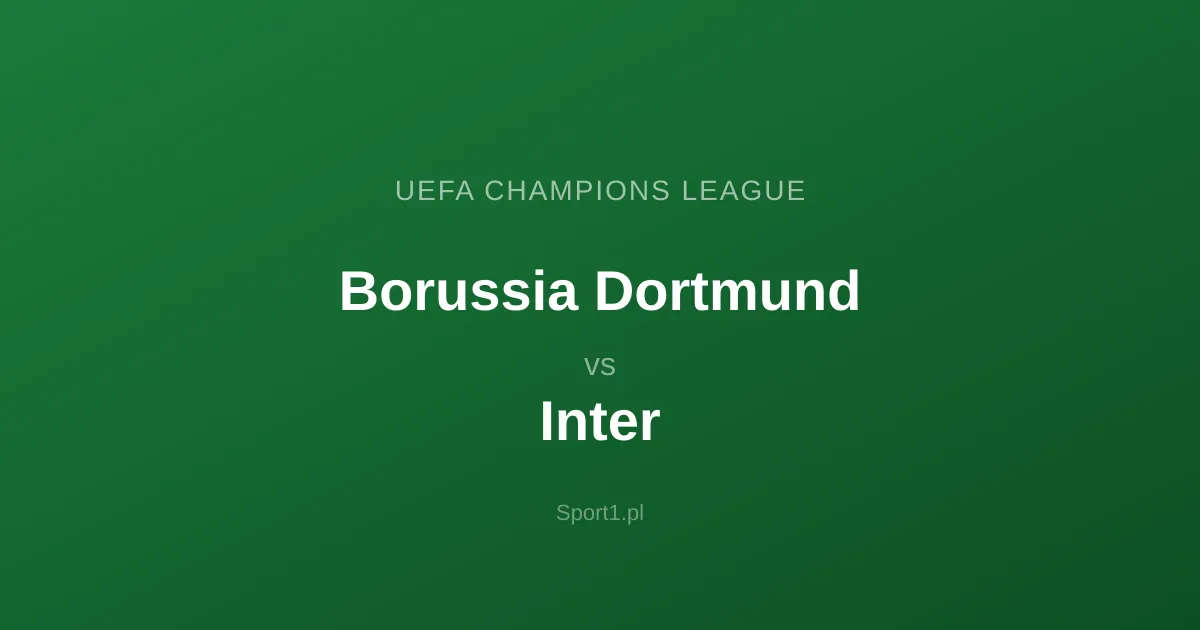 Borussia Dortmund - Inter: Typy bukmacherskie