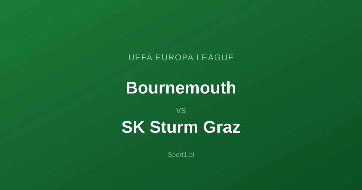 Bournemouth - SK Sturm Graz: Typy bukmacherskie