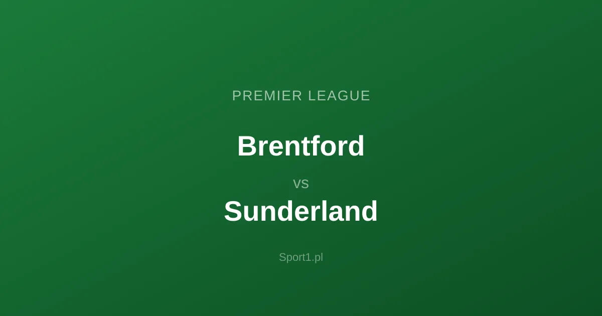 Brentford - Sunderland: Typy bukmacherskie