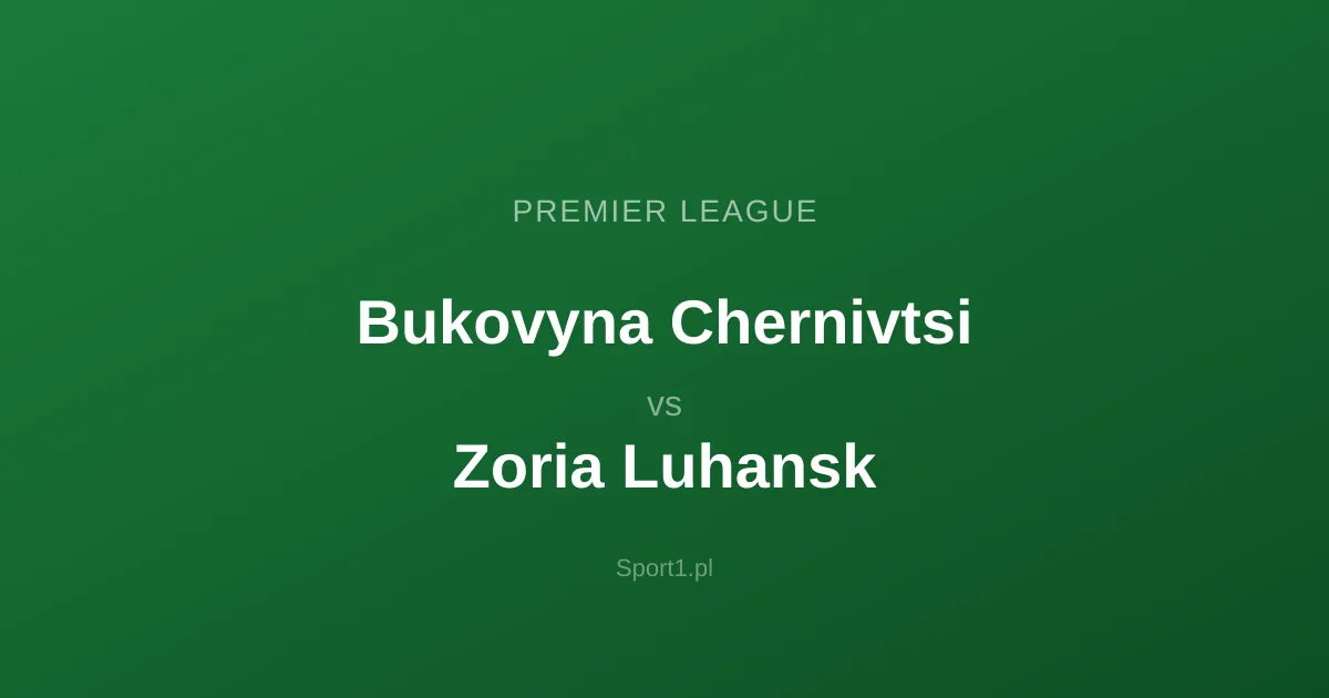 Bukovyna Chernivtsi - Zoria Luhansk: Typy bukmacherskie