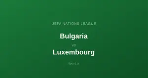 Bułgaria - Luksemburg: Typy bukmacherskie