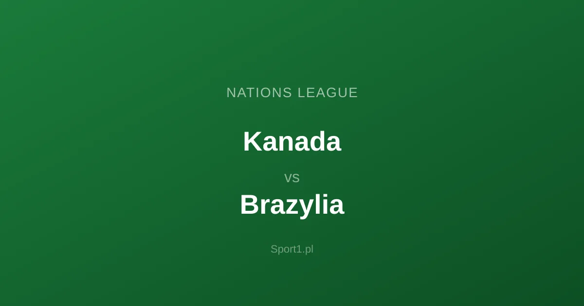 Kanada - Brazylia: Typy bukmacherskie