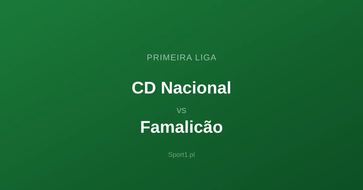 CD Nacional - Famalicão: Typy bukmacherskie