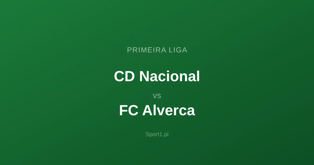 CD Nacional - FC Alverca: Typy bukmacherskie