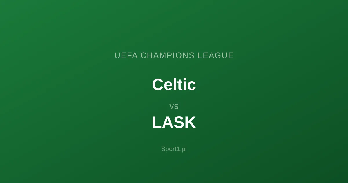 Celtic - LASK: Typy bukmacherskie