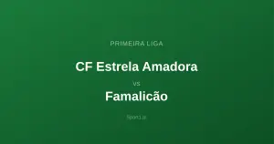 CF Estrela Amadora - Famalicão: Typy bukmacherskie