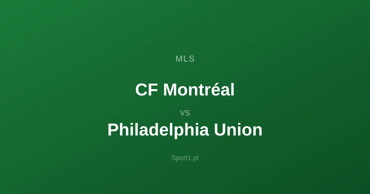 CF Montréal - Philadelphia Union: Typy bukmacherskie