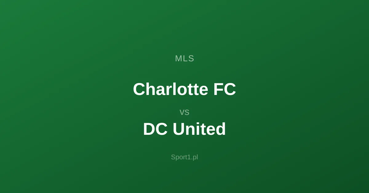 Charlotte FC - DC United: Typy bukmacherskie