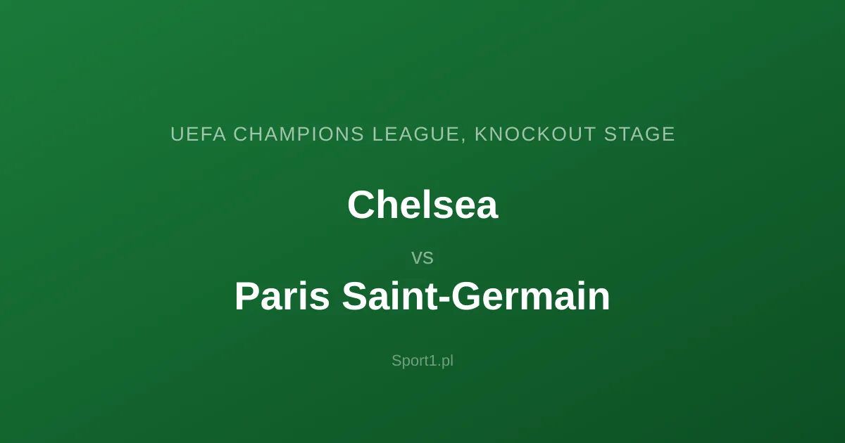 Chelsea - Paris Saint-Germain: Typy bukmacherskie