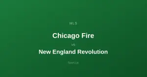 Chicago Fire - New England Revolution: Typy bukmacherskie