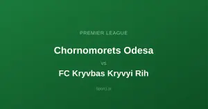 Chornomorets Odesa - FC Kryvbas Kryvyi Rih: Typy bukmacherskie