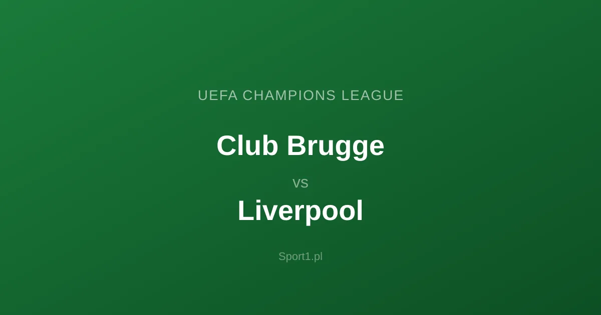 Club Brugge - Liverpool: Typy bukmacherskie