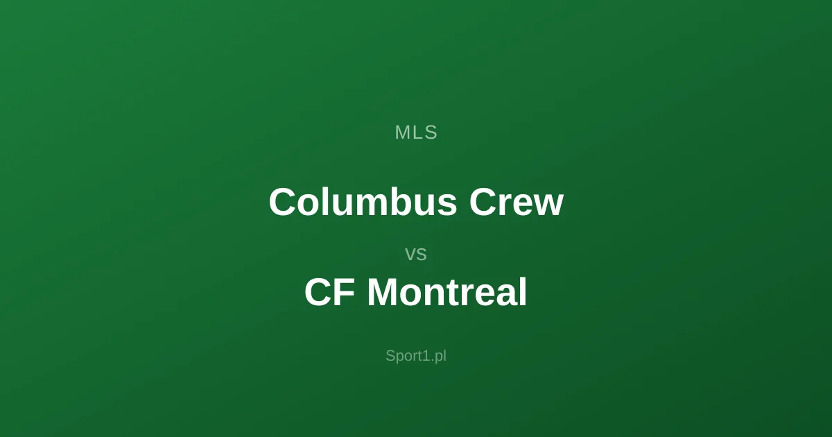 Columbus Crew - CF Montreal: Typy bukmacherskie