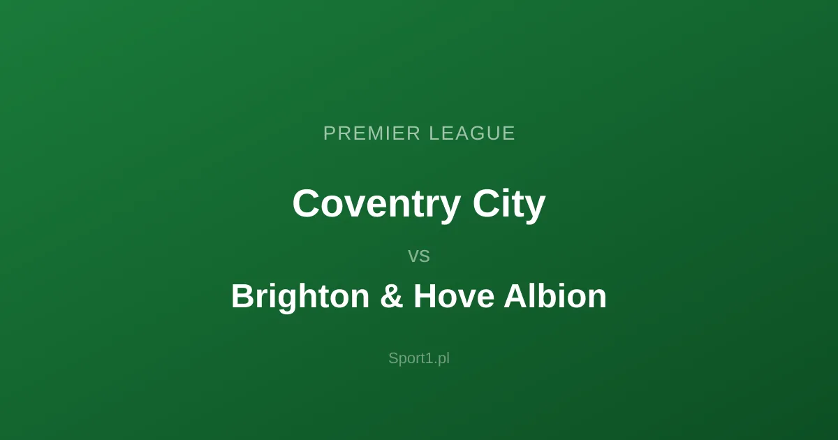 Coventry City - Brighton & Hove Albion: Typy bukmacherskie