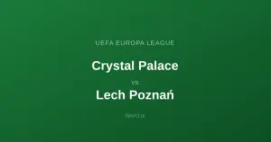 Crystal Palace - Lech Poznań: Typy bukmacherskie