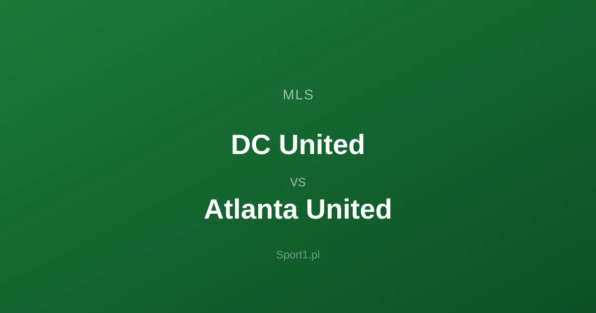 DC United - Atlanta United: Typy bukmacherskie