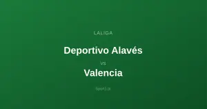 Deportivo Alavés - Valencia: Typy bukmacherskie