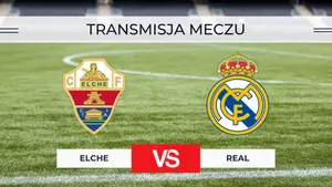 Elche – Real Madryt za darmo: Gdzie oglądać na żywo? Transmisja 15.09.2026