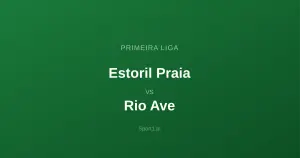 Estoril Praia - Rio Ave: Typy bukmacherskie