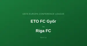ETO FC Győr - Riga FC: Typy bukmacherskie