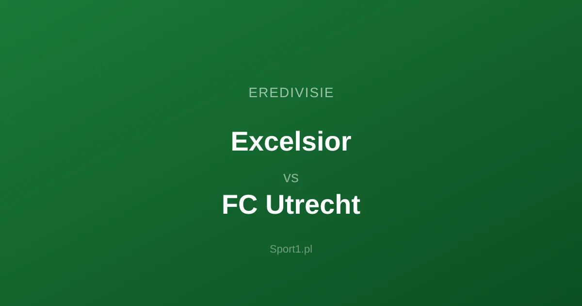 Excelsior - FC Utrecht: Typy bukmacherskie
