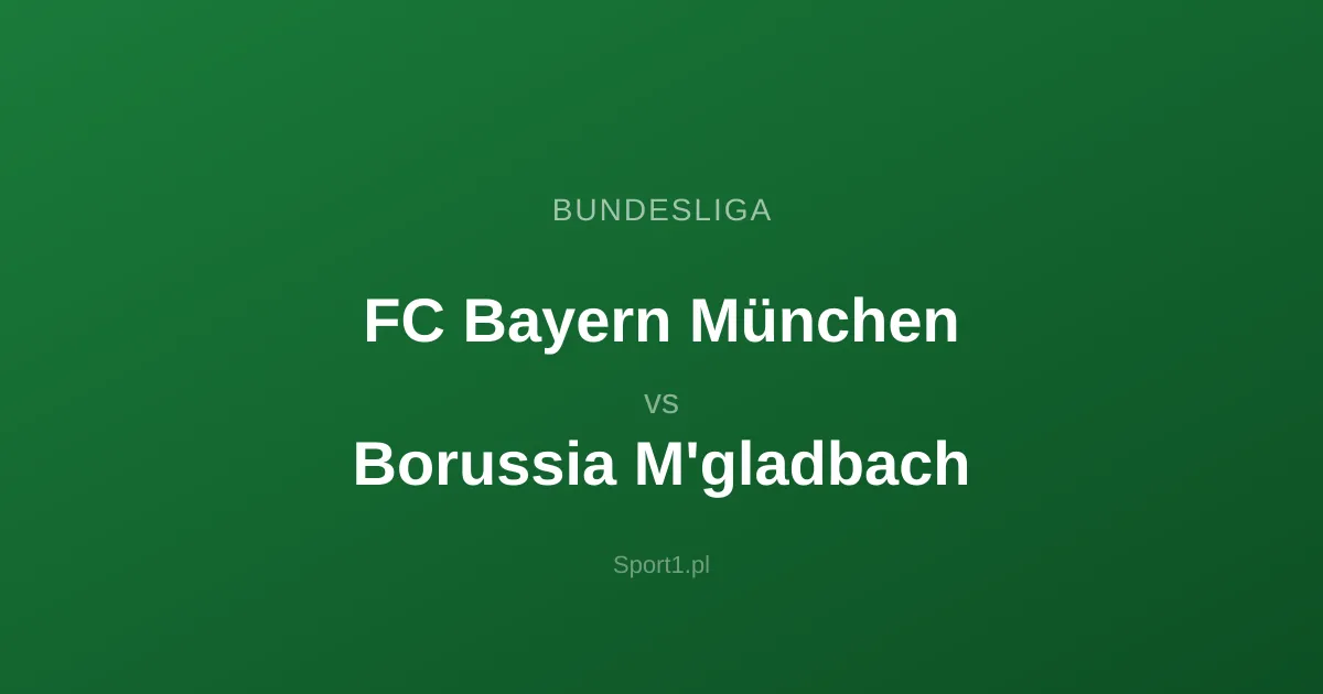 FC Bayern München - Borussia M'gladbach: Typy bukmacherskie