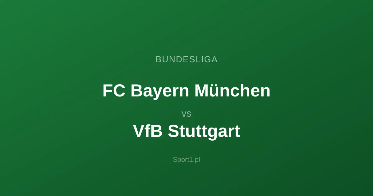 FC Bayern München - VfB Stuttgart: Typy bukmacherskie