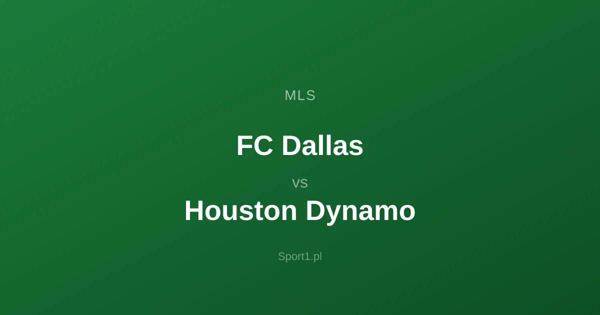 FC Dallas - Houston Dynamo: Typy bukmacherskie