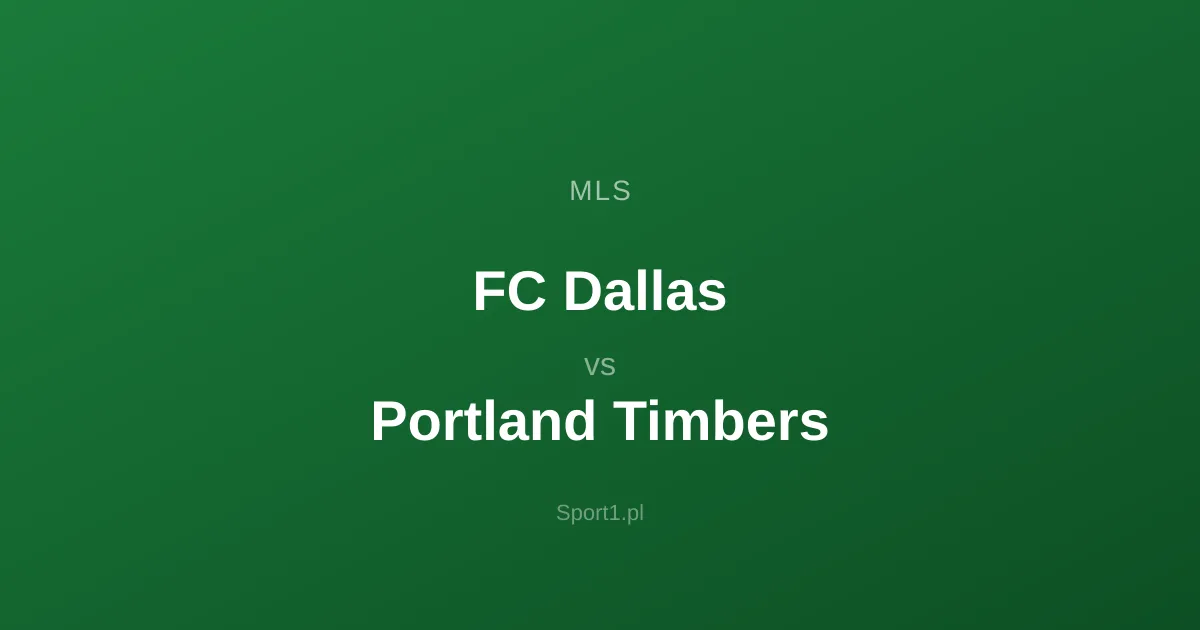FC Dallas - Portland Timbers: Typy bukmacherskie