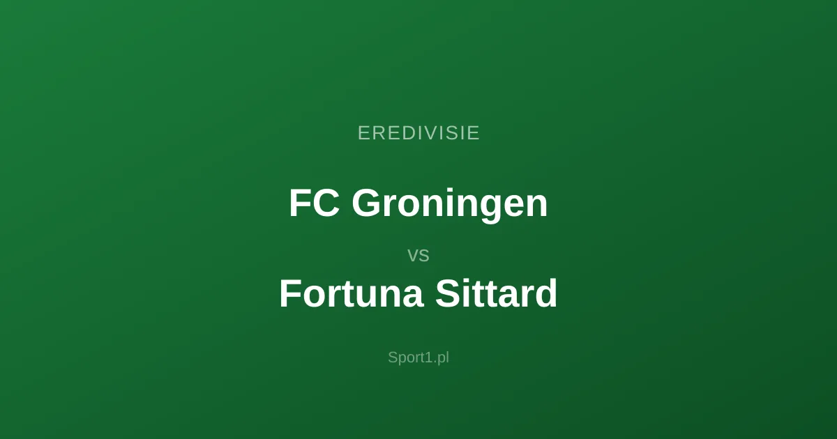 FC Groningen - Fortuna Sittard: Typy bukmacherskie