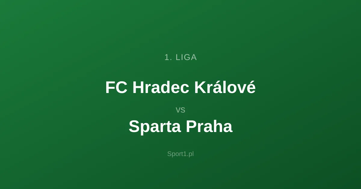 FC Hradec Králové - Sparta Praha: Typy bukmacherskie