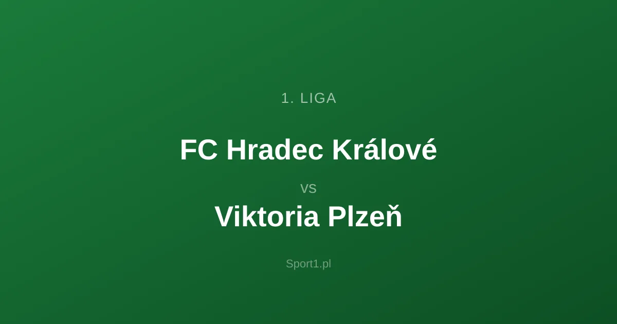 FC Hradec Králové - Viktoria Plzeň: Typy bukmacherskie