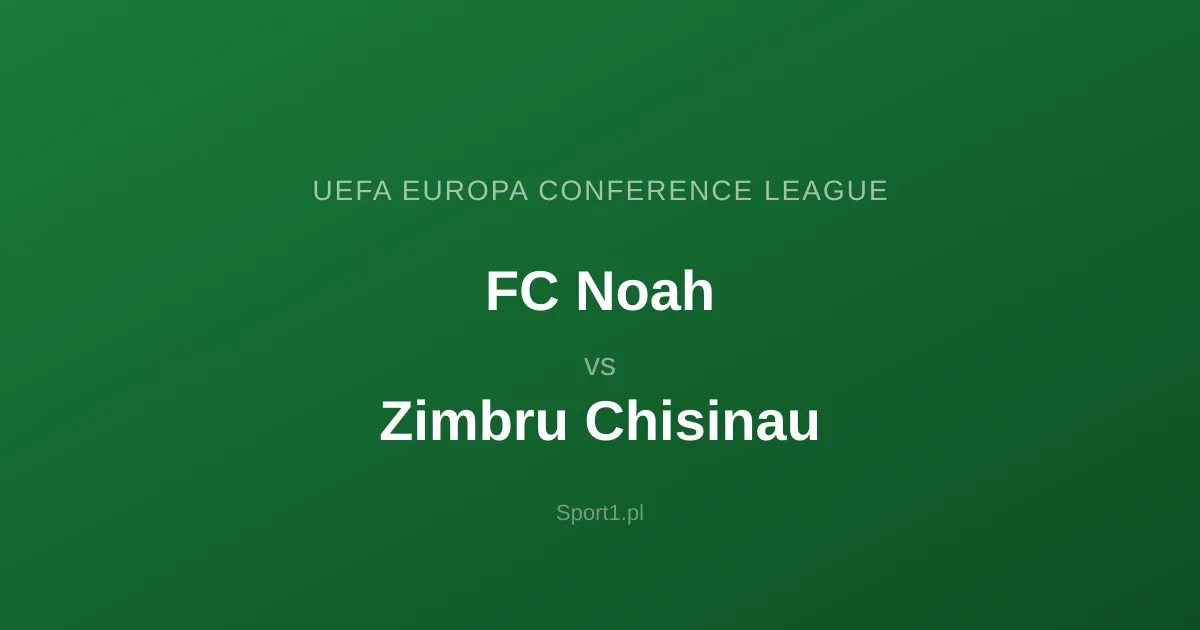 FC Noah - Zimbru Chisinau: Typy bukmacherskie