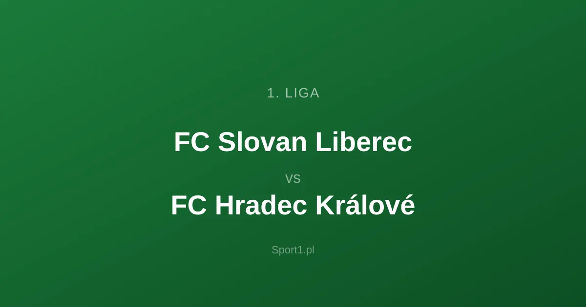 FC Slovan Liberec - FC Hradec Králové: Typy bukmacherskie