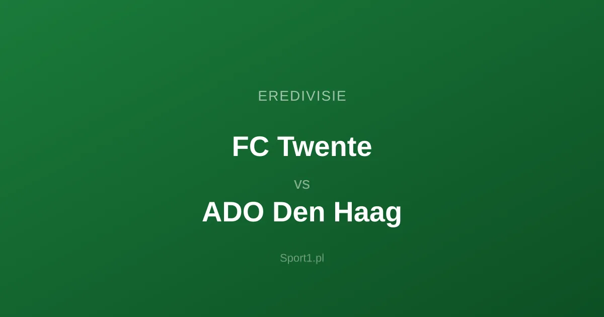 FC Twente - ADO Den Haag: Typy bukmacherskie