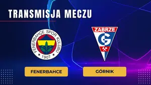 Fenerbahce – Górnik Zabrze za darmo: Gdzie oglądać? Transmisja na żywo 21.07.2026