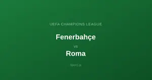 Fenerbahçe Stambuł - AS Roma: Typy bukmacherskie