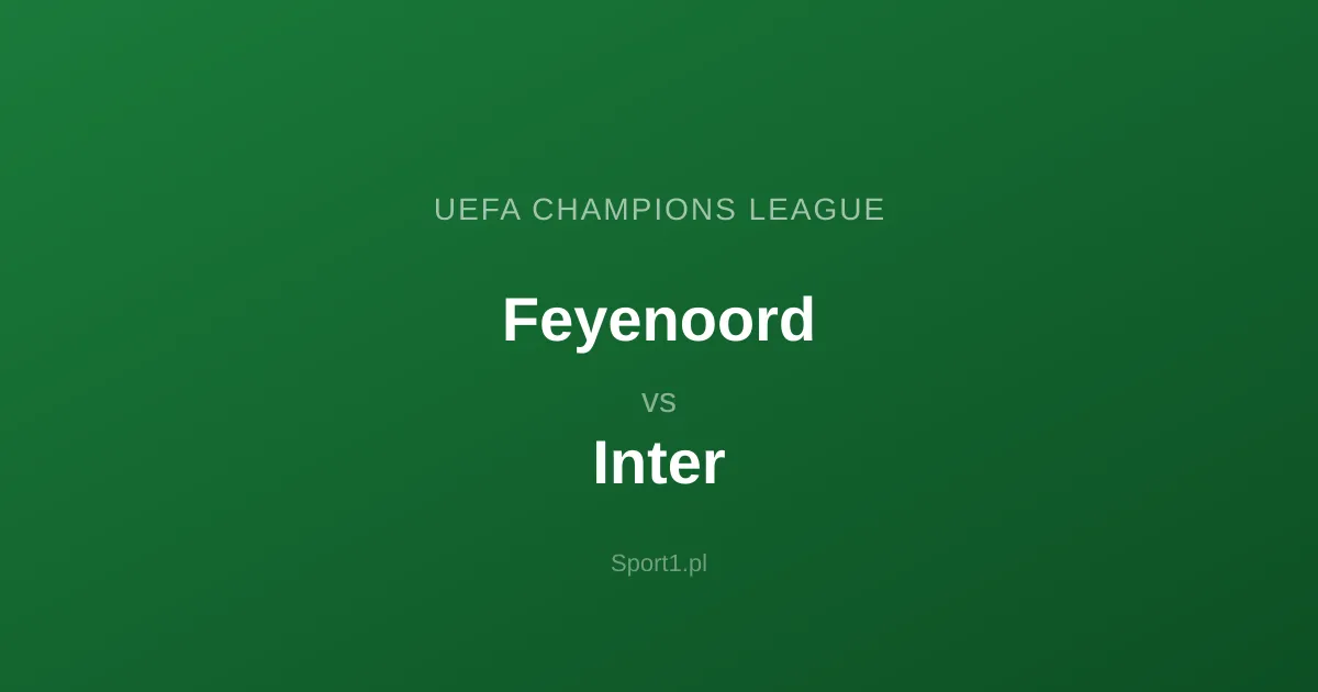 Feyenoord - Inter: Typy bukmacherskie