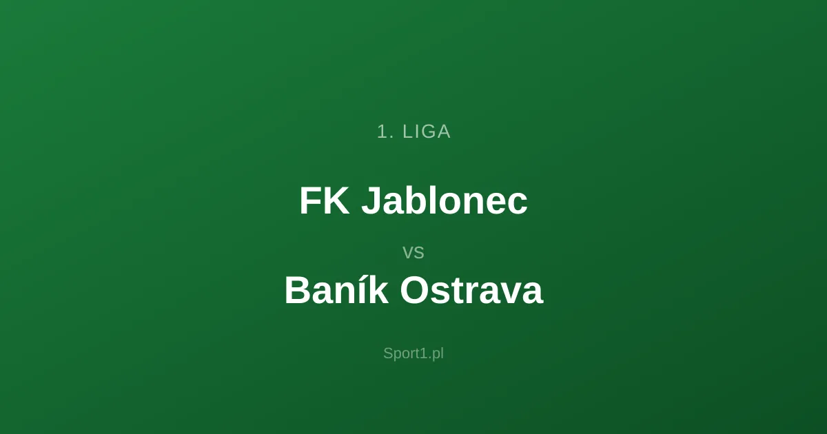 FK Jablonec - Baník Ostrava: Typy bukmacherskie