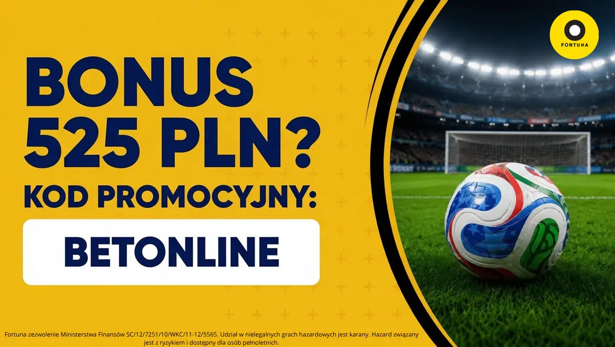 Fortuna: Bonus powitalny na Mundial 2026. Ponad 500 PLN z kodem „BETONLINE”!