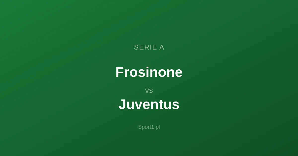 Frosinone - Juventus: Typy bukmacherskie