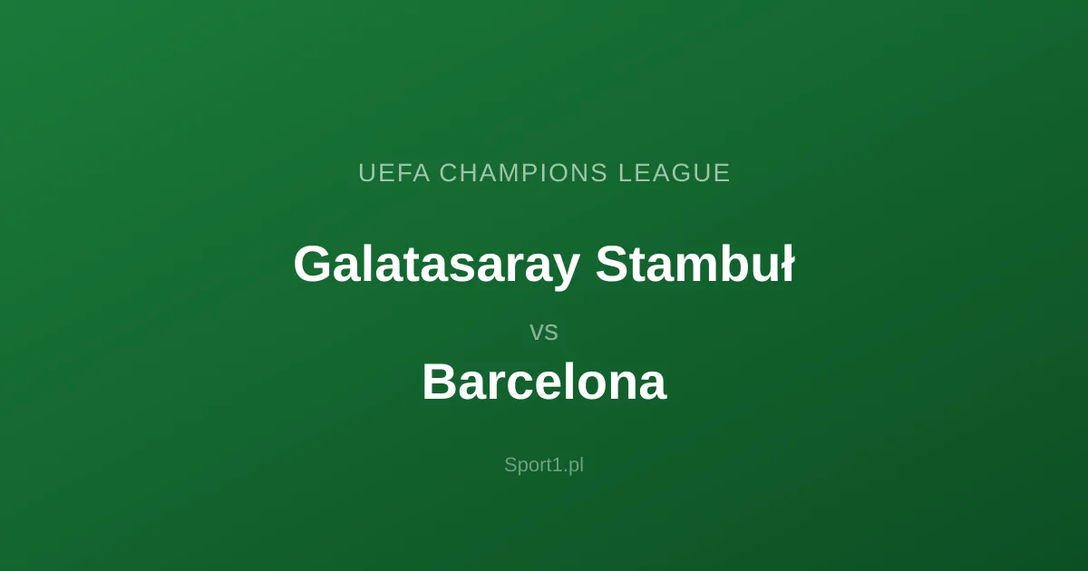 Galatasaray Stambuł - Barcelona: Typy bukmacherskie