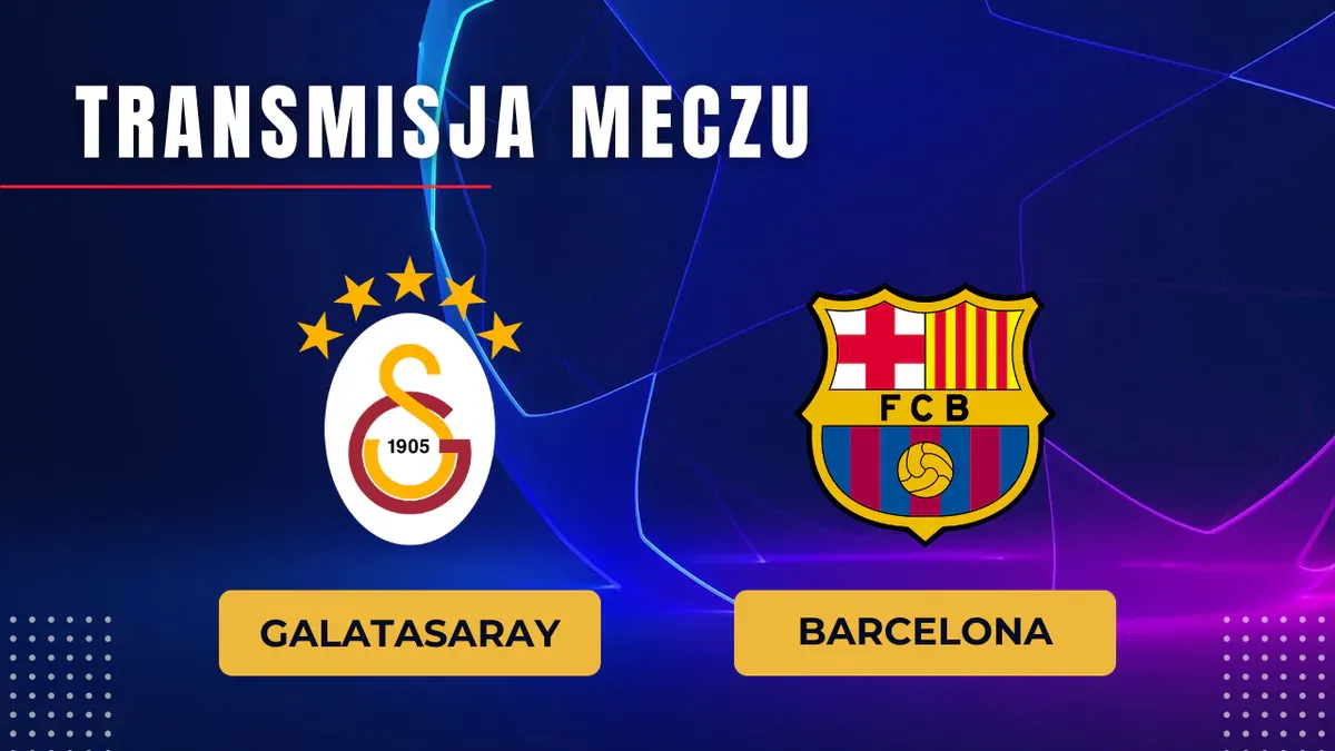Galatasaray – Barcelona za darmo: Gdzie oglądać? Transmisja na żywo 13.10.2026
