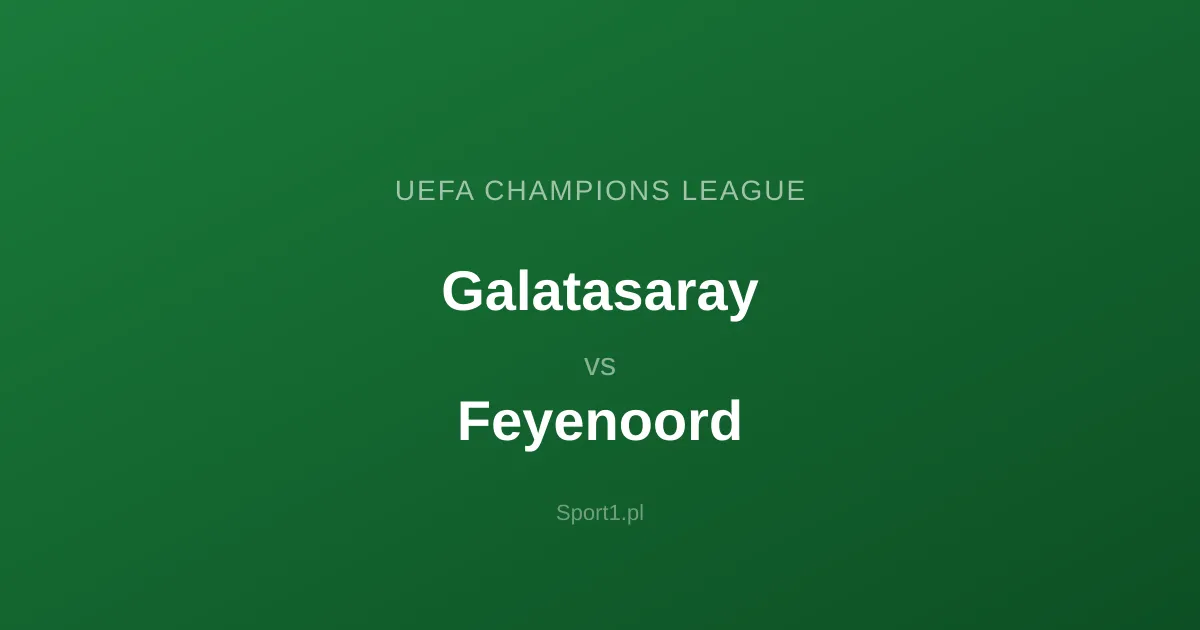 Galatasaray - Feyenoord: Typy bukmacherskie